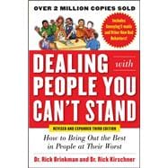 Dealing with People You Can’t Stand, Revised and Expanded Third Edition: How to Bring Out the Best in People at Their Worst