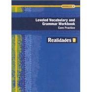 Realidades 2014 Leveled Vocabulary and Grammar Workbook Level 2