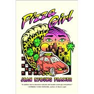 Pizza Girl A Novel