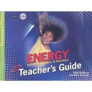 Energy-Teacher's Guide : Its Forms, Changes, and Functions