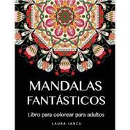 Mandalas fantásticos/ Fantastic Mandalas