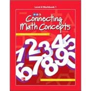 Connecting Math Concepts Level A, Workbook 1