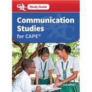CXC Study Guide: Communications Studies for CAPE®