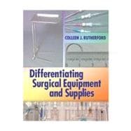 Differentiating Surgical Equipment And Supplies