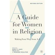 A Guide for Women in Religion, Revised Edition Making Your Way from A-Z
