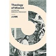 Theology of Mission: A Concise Biblical Theology