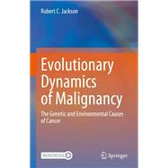 Evolutionary Dynamics of Malignancy