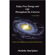 Enjoy Free Energy and Life Throughout the Universe