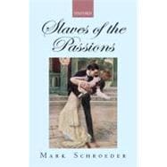 Slaves of the Passions