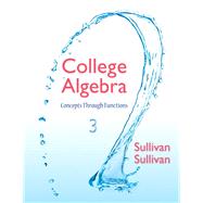 College Algebra Concepts Through Functions Plus NEW MyLab Math with eText -- Access Card Package