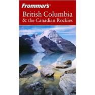 Frommer's<sup>®</sup> British Columbia & the Canadian Rockies, 3rd Edition