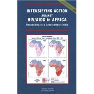 Intensifying Action Against HIV/Aids in Africa: Responding to a Development Crisis