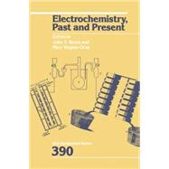 Electrochemistry, Past and Present