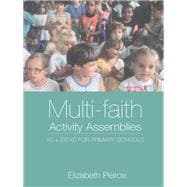 Multi-Faith Activity Assemblies: 90+ Ideas for Primary Schools