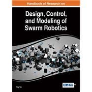 Handbook of Research on Design, Control, and Modeling of Swarm Robotics
