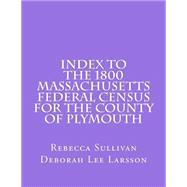 Index to the 1800 Massachusetts Federal Census for the County of Plymouth