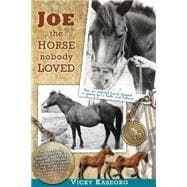 Joe the Horse Nobody Loved