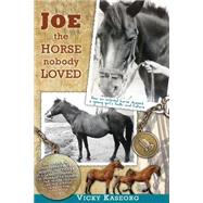 Joe the Horse Nobody Loved