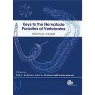 Keys to the Nematode Parasites of Vertebrates; Archival Volume