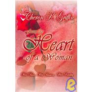 From the Heart of a Woman : Her Pain, Her Passion, Her Reality