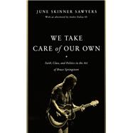 We Take Care of Our Own