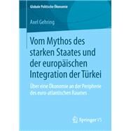 Vom Mythos des starken Staates und der europäischen Integration der Türkei