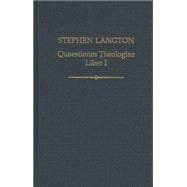 Stephen Langton, Quaestiones Theologiae Liber I