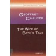 Geoffrey Chaucer: The Wife of Bath's Tale