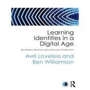 Learning Identities in a Digital Age: Rethinking creativity, education and technology