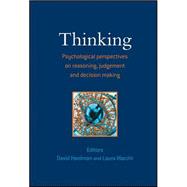Thinking Psychological Perspectives on Reasoning, Judgment and Decision Making
