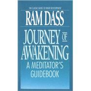 Journey of Awakening A Meditator's Guidebook