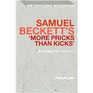 Samuel Beckett's 'More Pricks Than Kicks' In A Strait Of Two Wills