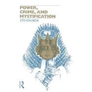 Power, Crime and Mystification