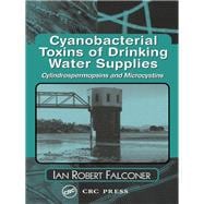 Cyanobacterial Toxins of Drinking Water Supplies