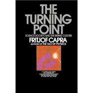 The Turning Point Science, Society, and the Rising Culture