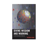 Divine Wisdom and Warning Decoded Messages from God