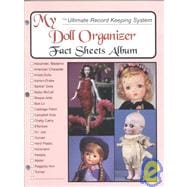 My Doll Organizer Fact Sheets Album: Over 60 Fact Sheets