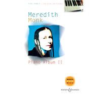 Meredith Monk: Piano Album II Piano Solo or 2 Pianos, 4 Hands