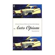 Auto-Opium: A Social History of American Automobile Design