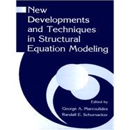 New Developments and Techniques in Structural Equation Modeling