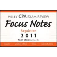 Wiley CPA Examination Review Focus Notes : Regulation 2011