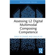 Assessing L2 Digital Multimodal Composing Competence