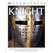 DK Eyewitness Books: Knight
