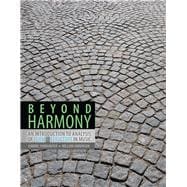 Beyond Harmony: An Introduction to Analysis of Form & Structure in Music