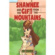 Shawnee and the Gift from the Mountains