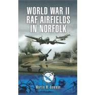 World War II Raf Airfields in Norfolk