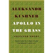 Apollo in the Grass Selected Poems