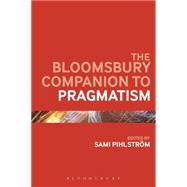 The Bloomsbury Companion to Pragmatism