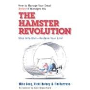 The Hamster Revolution How to Manage Your Email Before It Manages You