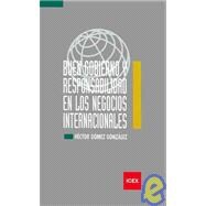 Buen gobierno y responsabilidad en los negocios internacionales/ Good governance and responsibility in international business